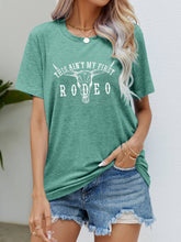 Load image into Gallery viewer, THIS AIN'T MY FIRST RODEO Tee Shirt