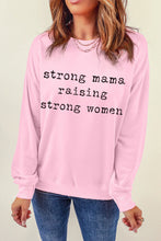 Load image into Gallery viewer, STRONG MAMA RAISING STRONG WOMEN Graphic Sweatshirt