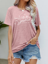 Load image into Gallery viewer, LEAVE A LITTLE SPARKLE WHEREVER YOU GO Tee Shirt