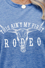 Load image into Gallery viewer, THIS AIN'T MY FIRST RODEO Tee Shirt
