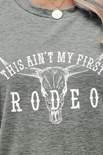 Load image into Gallery viewer, THIS AIN'T MY FIRST RODEO Tee Shirt