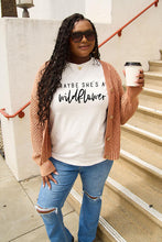 Load image into Gallery viewer, Simply Love Full Size MAYBE SHE'S A WILDFLOWER Short Sleeve T-Shirt